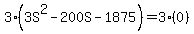 3%283S%5E2+-+200S+-+1875%29+=+3%280%29