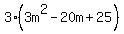 3%283m%5E2-20m%2B25%29
