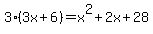 3%283x%2B6%29=x%5E2%2B2x%2B28