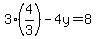3%284%2F3%29-4y=8