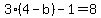 3%284-b%29-1=8
