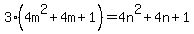 3%284m%5E2%2B4m%2B1%29+=+4n%5E2%2B4n%2B1