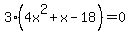 3%284x%5E2%2Bx-18%29+=+0