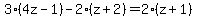 3%284z-1%29-+2%28z%2B2%29=+2%28z%2B1%29