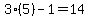 3%285%29-1=14