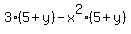 3%285%2By%29-x%5E2%285%2By%29