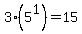 3%285%5E1%29+=+15
