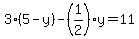 3%285-y%29-%281%2F2%29y=11