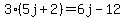 3%285j%2B2%29=6j-12