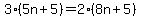 3%285n%2B5%29=2%288n%2B5%29