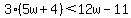 3%285w%2B4%29%3C12w-11