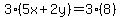 3%285x%2B2y%29+=+3%288%29