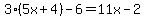 3%285x%2B4%29-6=11x-2
