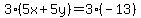 3%285x%2B5y%29=3%28-13%29