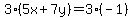 3%285x%2B7y%29=3%28-1%29