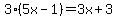 3%285x-1%29=3x%2B3