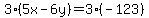 3%285x-6y%29=3%28-123%29