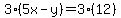 3%285x-y%29=3%2812%29