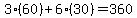 3%2860%29%2B6%2830%29=360