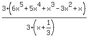 3%286x%5E5%2B5x%5E4%2Bx%5E3-3x%5E2%2Bx%29%2F%283%28x%2B1%2F3%29%29
