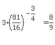 3%2881%2F16%29%5E%28-3%2F4%29%5E%22%22=8%2F9