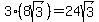3%288sqrt%283%29%29=24sqrt%283%29