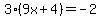 3%289x%2B4%29=-2