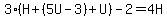 3%28H%2B%285U-3%29%2BU%29-2=4H