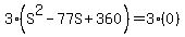 3%28S%5E2+-+77S+%2B+360%29+=+3%280%29