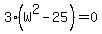 3%28W%5E2-25%29+=+0