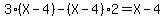 3%28X-4%29-%28X-4%292=X-4