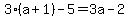 3%28a%2B1%29-5=3a-2