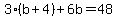 3%28b%2B4%29%2B6b=48
