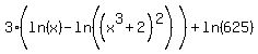 3%28ln%28x%29+-+ln%28%28x%5E3+%2B+2%29%5E2%29%29+%2B+ln%28625%29