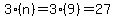 3%28n%29=3%289%29=27