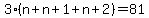 3%28n%2Bn%2B1%2Bn%2B2%29=81