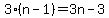 3%28n-1%29=3n-3