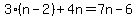 3%28n-2%29%2B4n=7n-6