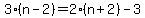 3%28n-2%29=2%28n%2B2%29-3