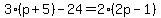 3%28p%2B5%29-24=2%282p-1%29