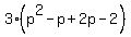 3%28p%5E2+-p%2B+2p+-+2%29