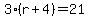 3%28r%2B4%29=21