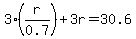 3%28r%2F0.7%29%2B3r=30.6