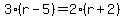 3%28r-5%29+=+2%28r%2B2%29