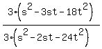 3%28s%5E2-3st-18t%5E2%29%2F%283%28s%5E2-2st-24t%5E2%29%29