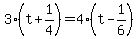 3%28t%2B1%2F4%29=4%28t-1%2F6%29