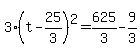 3%28t-25%2F3%29%5E2=625%2F3-9%2F3