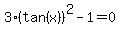 3%28tan%28x%29%29%5E2-1+=+0