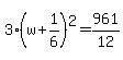 3%28w%2B1%2F6%29%5E2=961%2F12