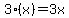 3%28x%29=3x